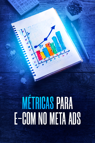Métricas-para-ecommerce-no-meta-ads